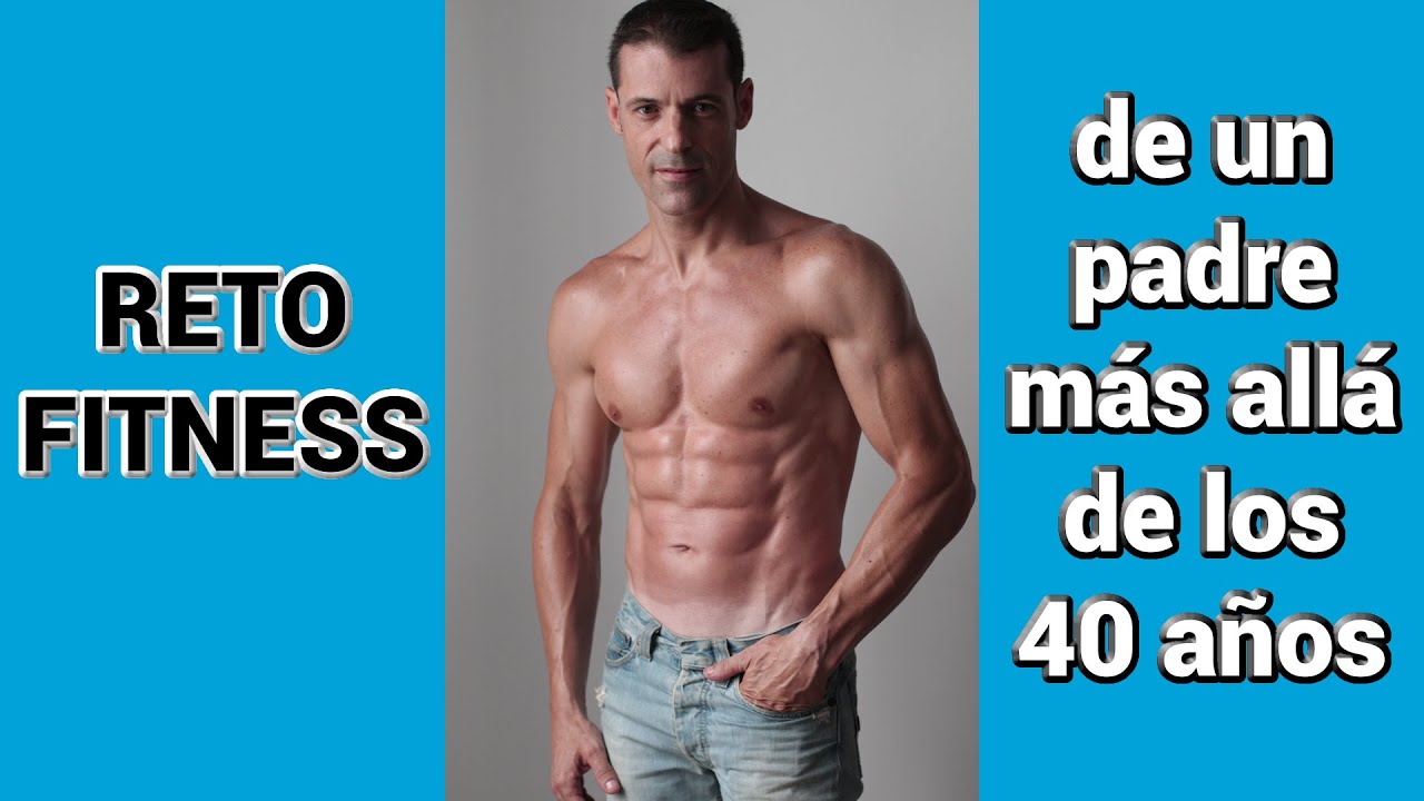 Cómo transformar tu cuerpo a los 40 años